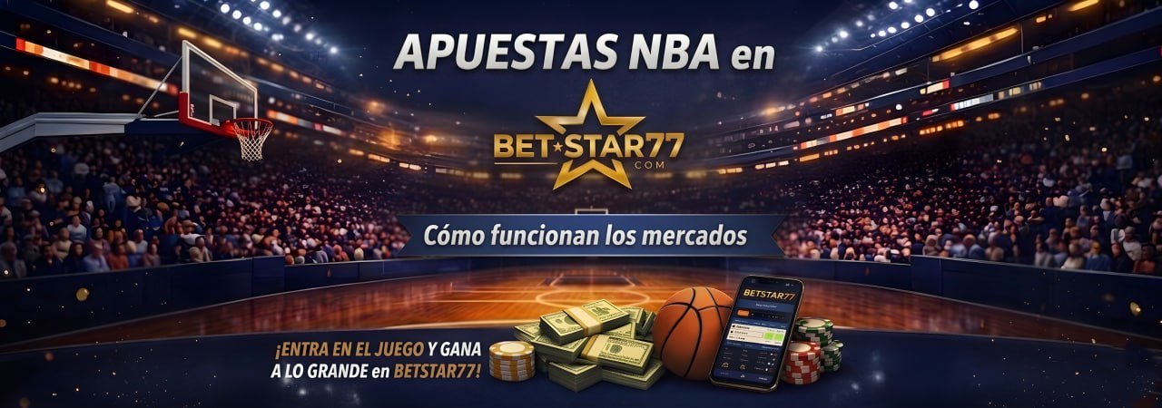How to Understand NBA Betting on BETSTAR77