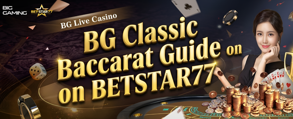 BG Classic Baccarat Guide